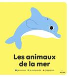 Couverture du livre « Les animaux de la mer » de Paule Battault aux éditions Milan