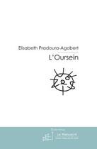 Couverture du livre « L'oursein » de Pradoura-Agobert-E aux éditions Editions Le Manuscrit