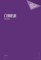 Couverture du livre « L'erreur » de Patrizi Pascal aux éditions Publibook