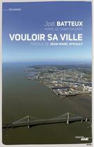 Couverture du livre « Vouloir sa ville » de Joel Batteux aux éditions Cherche Midi