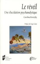 Couverture du livre « Reveil ; une élucidation psychanalitique » de Caroline Koretzky aux éditions Pu De Rennes