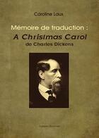 Couverture du livre « Memoire De Traduction A Christmas Carol » de Laux aux éditions Benevent