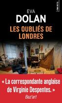 Couverture du livre « Les oubliés de Londres » de Eva Dolan aux éditions Points