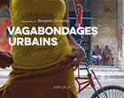 Couverture du livre « Vagabondages urbains » de Benjamin Struelens aux éditions Mardaga Pierre