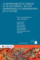 Couverture du livre « La responsabilité du mineur et de ses parents : du fait dommageable à l'indemnisation de la victime » de Harold Sax et Martin Aubry et Quentin Alaluf aux éditions Larcier