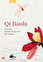 Couverture du livre « Le peintre habitant temporaire des mirages » de Qi Baishi aux éditions Picquier