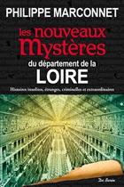 Couverture du livre « Les nouveaux mystères du département de la Loire » de Philippe Marconnet aux éditions De Boree