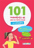 Couverture du livre « 100 manières de dire la même chose... ou presque » de Roland Eluerd aux éditions Rue Des Ecoles