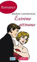 Couverture du livre « Extrême attirance » de Helene Caussignac aux éditions 12-21