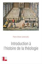 Couverture du livre « Introduction à l'histoire de la théologie » de Pierre-Olivier Léchot aux éditions Labor Et Fides