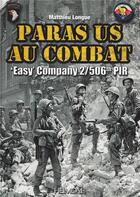 Couverture du livre « PARAS US AU COMBAT - EASY COMPANY 2/506TH PIR » de Matthieu Longue aux éditions Heimdal