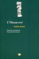 Couverture du livre « L'oiseau vert » de Carlo Gozzi aux éditions Uga Éditions