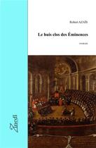 Couverture du livre « Le huis clos des Eminences » de Robert Azais aux éditions Zinedi