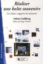 Couverture du livre « Réaliser une boîte à souvenirs » de Arlette Goldberg aux éditions Chronique Sociale
