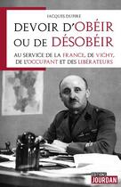 Couverture du livre « Devoir d'obeir ou de desobeir » de Dupire Jacques aux éditions Jourdan