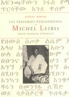 Couverture du livre « Les traverses éthiopiennes de Michel Leiris ; amour, possession, ethnologie » de Mercier Jacques aux éditions L'archange Minotaure