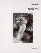 Couverture du livre « Pierre vive » de Jean Suquet aux éditions Le Bleu Du Ciel