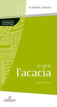 Couverture du livre « Le cri de l'acacia » de Claudine Jacques aux éditions Au Vent Des Iles