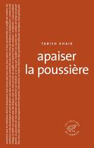 Couverture du livre « Apaiser la poussière » de Tabish Khair aux éditions Editions Du Sonneur
