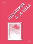 Couverture du livre « Hécatombe à la Villa » de  aux éditions Hecatombe