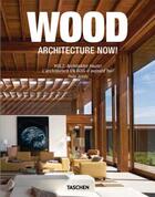 Couverture du livre « Architecture now ! wood » de Philip Jodidio aux éditions Taschen