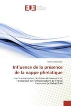 Couverture du livre « Influence de la presence de la nappe phreatique : Conception, le dimensionnement et l'execution de l'infrastructure de l'hôtel Fairmont de Rabat » de Mohcine Adrani aux éditions Editions Universitaires Europeennes