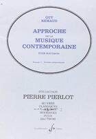 Couverture du livre « Approche de la musique contemporaine pour hautbois volume 1 » de Remaud Guy aux éditions Gerard Billaudot