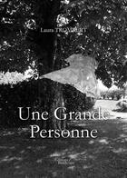 Couverture du livre « Une grande personne » de Laura Trombert aux éditions Baudelaire