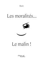 Couverture du livre « Les moralités...Le malin ! » de Ruin aux éditions Baudelaire