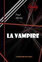 Couverture du livre « La vampire » de Paul Feval aux éditions Ink Book