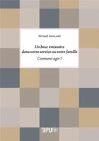 Couverture du livre « Un bouc emissaire dans votre service ou votre famille - comment agir ? » de Bernard Gaillard aux éditions Pu De Rouen