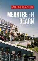 Couverture du livre « Meurtre en Béarn : une gare en héritage » de Marie-Claude Aristegui aux éditions Geste
