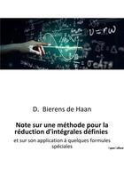 Couverture du livre « Note sur une methode pour la reduction d'integrales definies - et sur son application a quelques for » de Bierens De Haan D. aux éditions Culturea