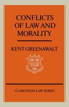 Couverture du livre « Conflicts of Law and Morality » de Greenawalt Kent aux éditions Oxford University Press Usa