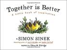 Couverture du livre « Together Is Better » de Simon Sinek aux éditions Viking Adult