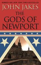 Couverture du livre « The Gods of Newport » de John Jakes aux éditions Little Brown Book Group Digital