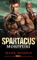 Couverture du livre « Spartacus: Morituri » de Paul Kearney aux éditions Titan Digital