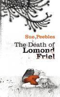 Couverture du livre « The Death of Lomond Friel » de Peebles Sue aux éditions Random House Digital