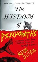 Couverture du livre « The Wisdom of Psychopaths » de Dutton Kevin aux éditions Random House Digital