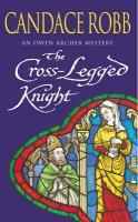 Couverture du livre « The Cross Legged Knight » de Candace Robb aux éditions Random House Digital