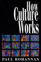 Couverture du livre « How Culture Works » de Bohannan Paul aux éditions Free Press