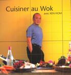Couverture du livre « Cuisinez Au Wok » de Ken Hom aux éditions Hachette Pratique