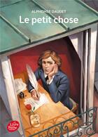 Couverture du livre « Le petit chose » de Alphonse Daudet aux éditions Le Livre De Poche Jeunesse