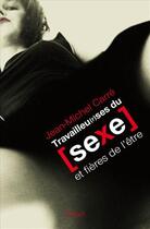 Couverture du livre « Travailleu(r)ses du sexe et fières de l'être » de Jean-Michel Carre aux éditions Seuil