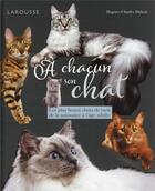 Couverture du livre « À chacun son chat : les plus beaux chats de race, de la naissance à l'âge adulte » de Hugues-Charles Dubois aux éditions Larousse