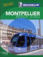 Couverture du livre « Le guide vert week-end ; Montpellier (édition 2012) » de Collectif Michelin aux éditions Michelin