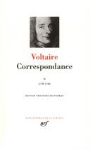 Couverture du livre « Correspondance Tome 2 ; janvier 1739 - décembre 1748 » de Voltaire aux éditions Gallimard