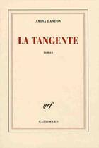 Couverture du livre « La tangente » de Amina Danton aux éditions Gallimard