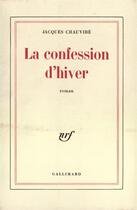 Couverture du livre « La Confession D'Hiver » de Jacques Chauvire aux éditions Gallimard