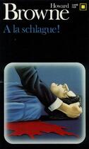 Couverture du livre « À la schlague ! » de Howard Browne aux éditions Gallimard